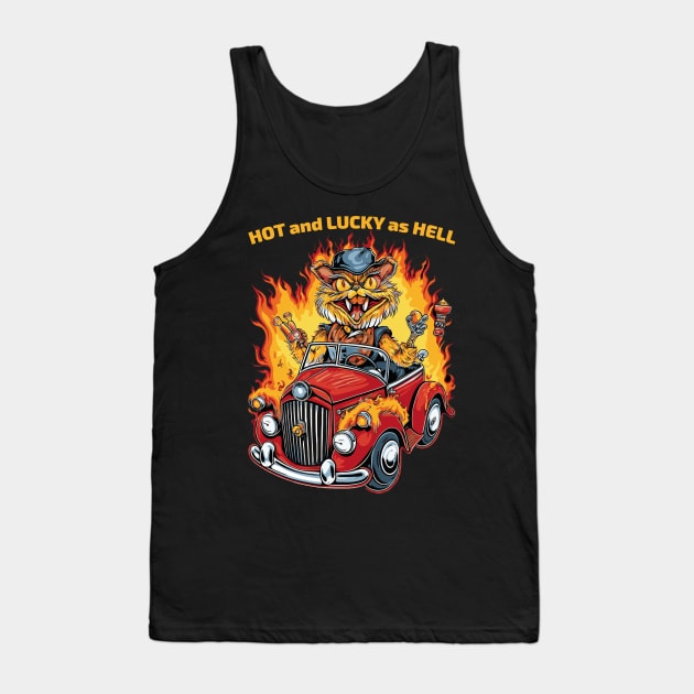 Hot and Lucky as Hell Tank Top by tatadonets